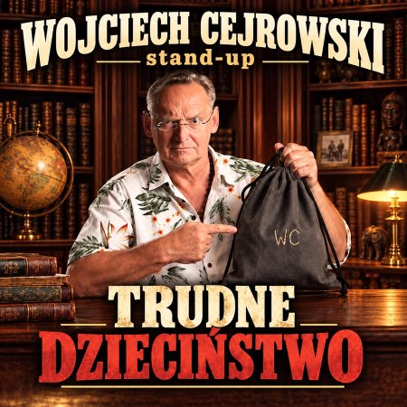 Wojciech Cejrowski - Trudne dzieciństwo